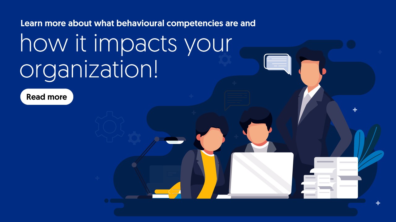 Behavioural Competencies and their Significance in an Organisation