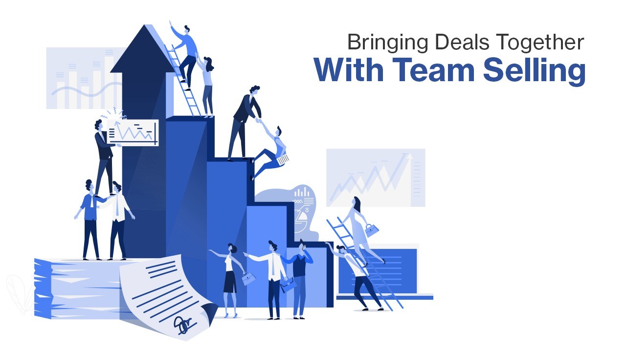 Bringing Deals Together With Team Selling