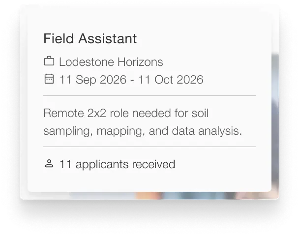 Job listing for Field Assistant at Lodestone Horizons from 11 Sep to 11 Oct 2026, remote role for soil sampling, mapping, and data analysis, with 11 applicants received.