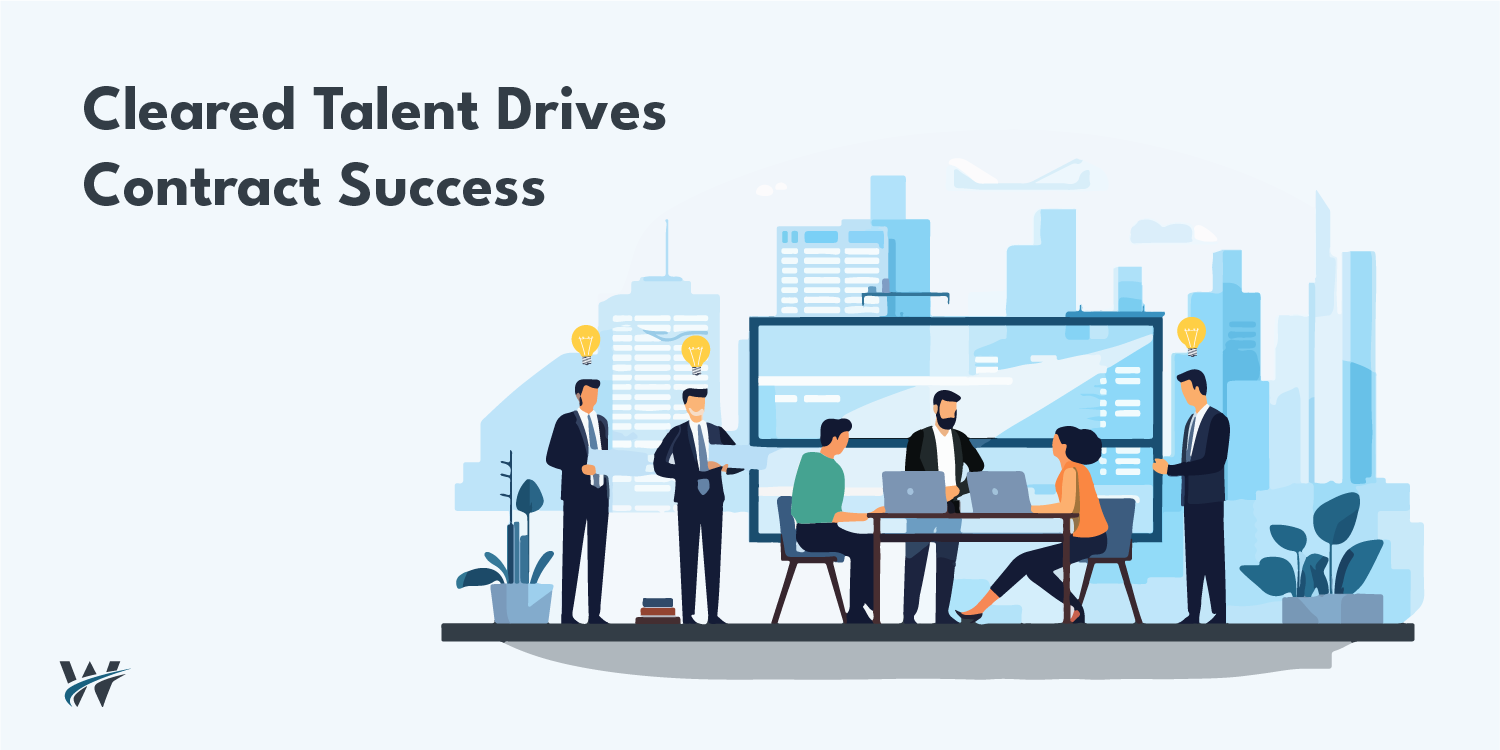 Best Practices for Hiring Cleared Talent for Government Contracts