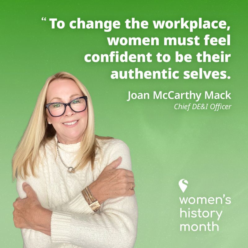Joan McCarthy Mack, Chief DE&I Officer, shares an empowering quote for Women's History Month.