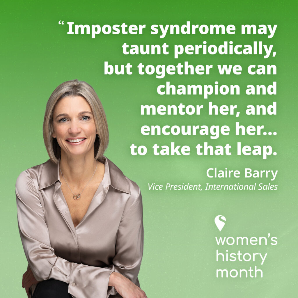 Claire Barry, VP of International Sales, shares an empowering quote for Women's History Month.