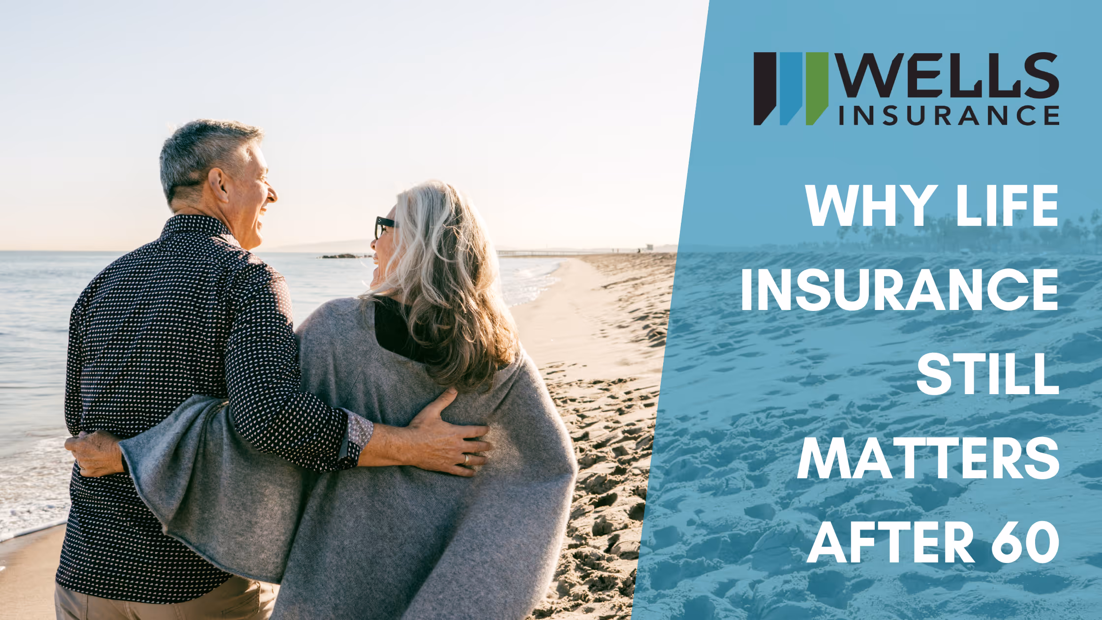 Wells insurance banner with text why life insurance still matters after 60