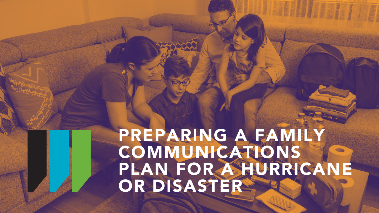Preparing a Family Communications Plan for a Hurricane or Disaster
