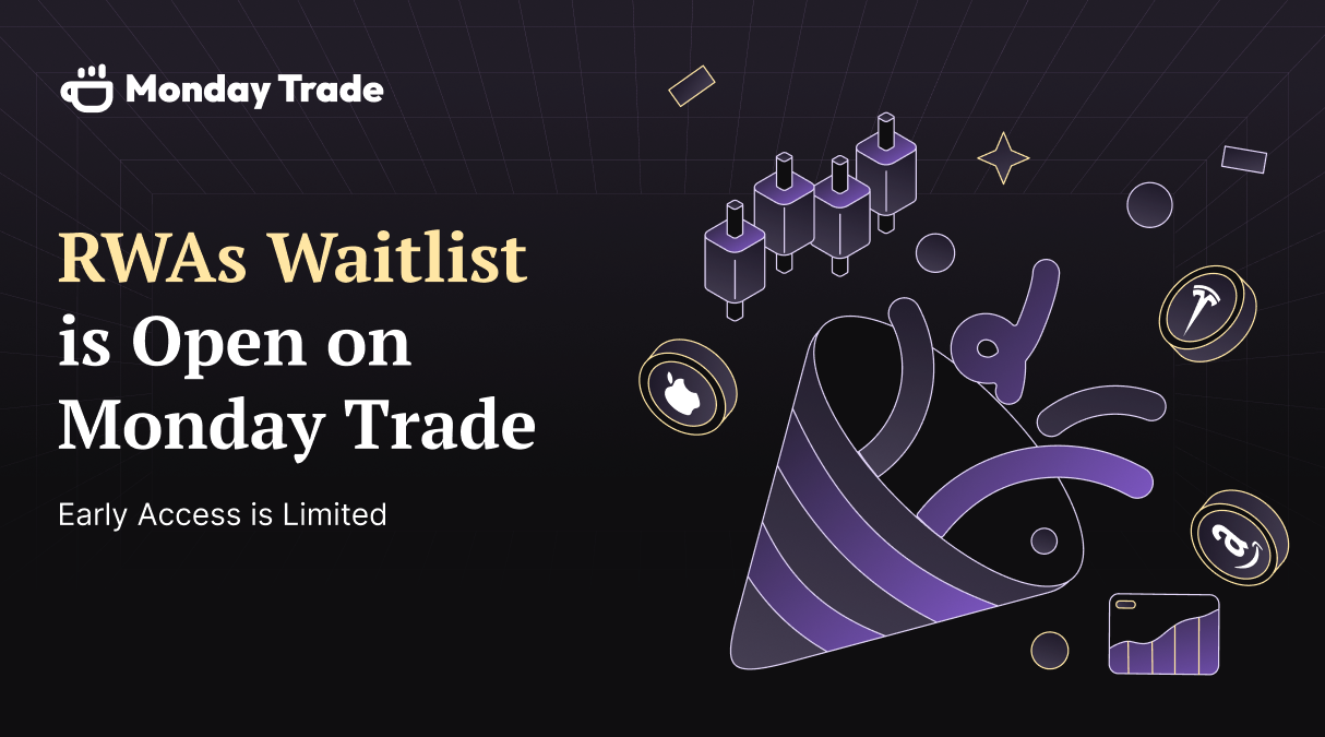 RWA Waitlist Now Open on Monday Trade!
