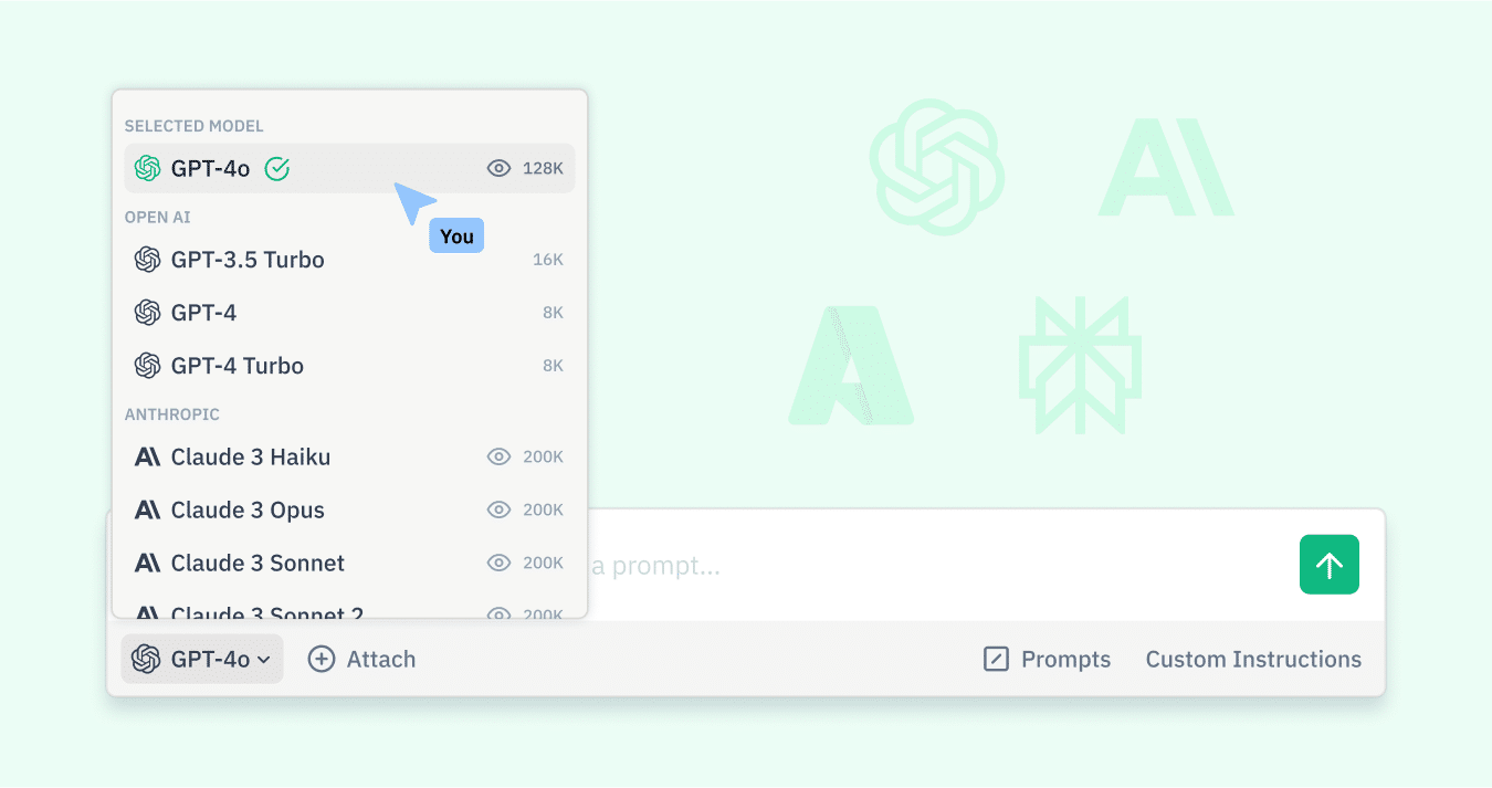 Choose to work with any model (ChatGPT, Claude, LLaMa, custom models)