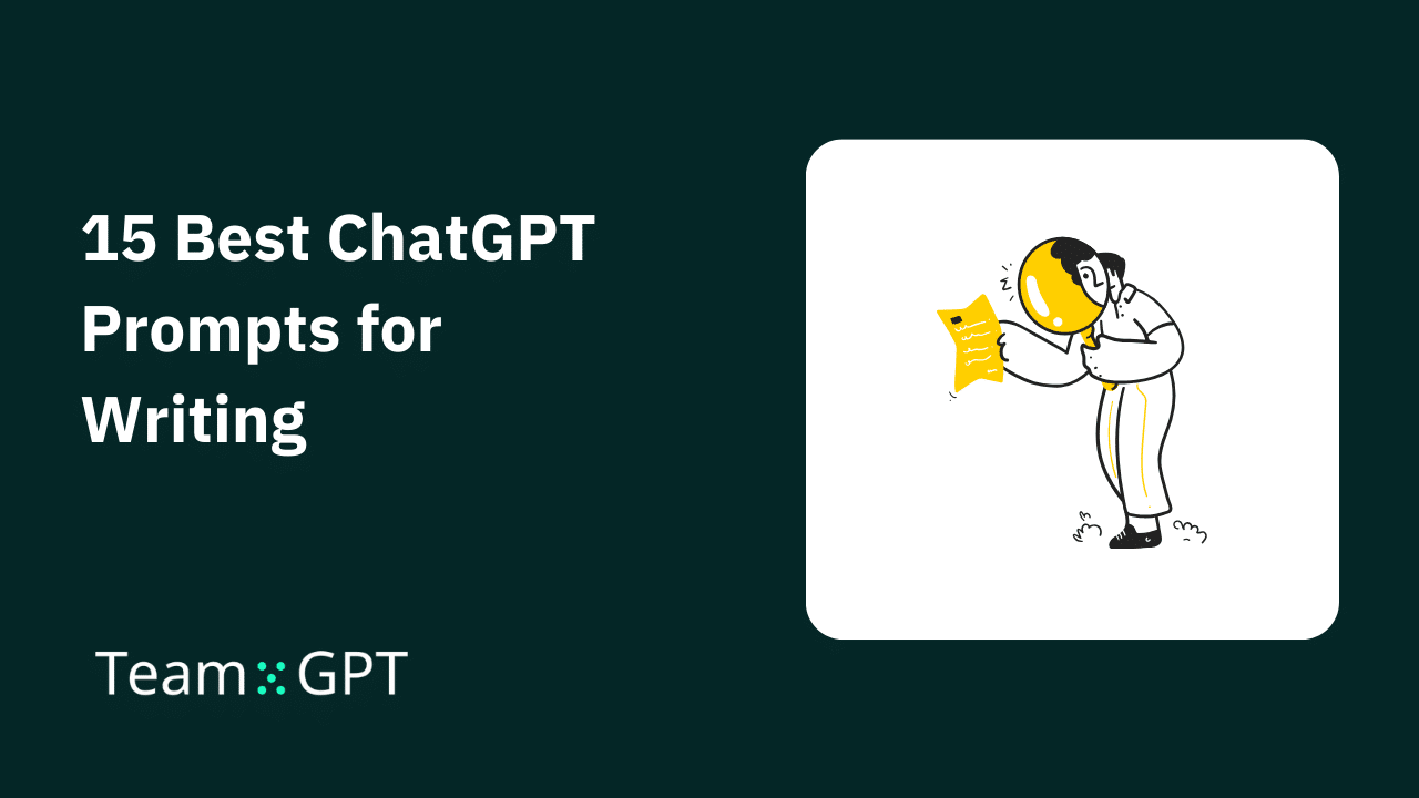 15 Best ChatGPT Prompts for Writing