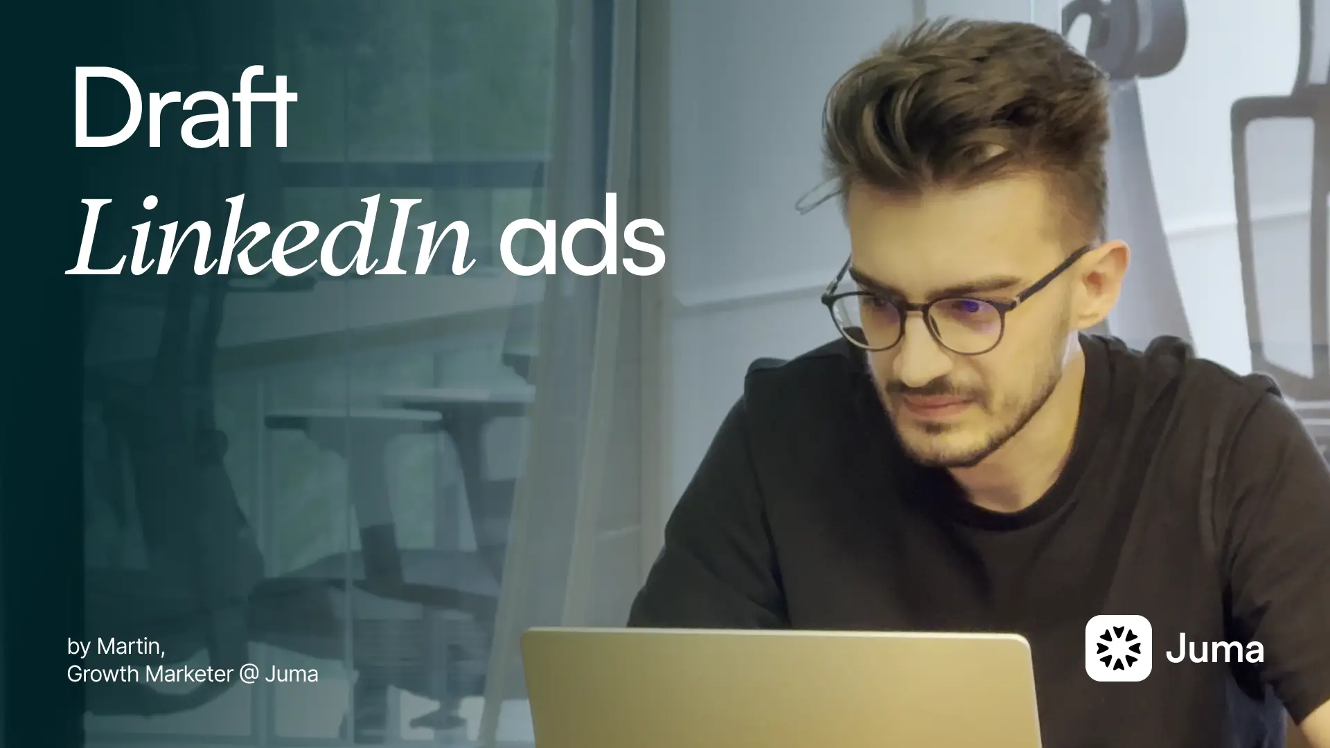 Create quality LinkedIn ads with Juma