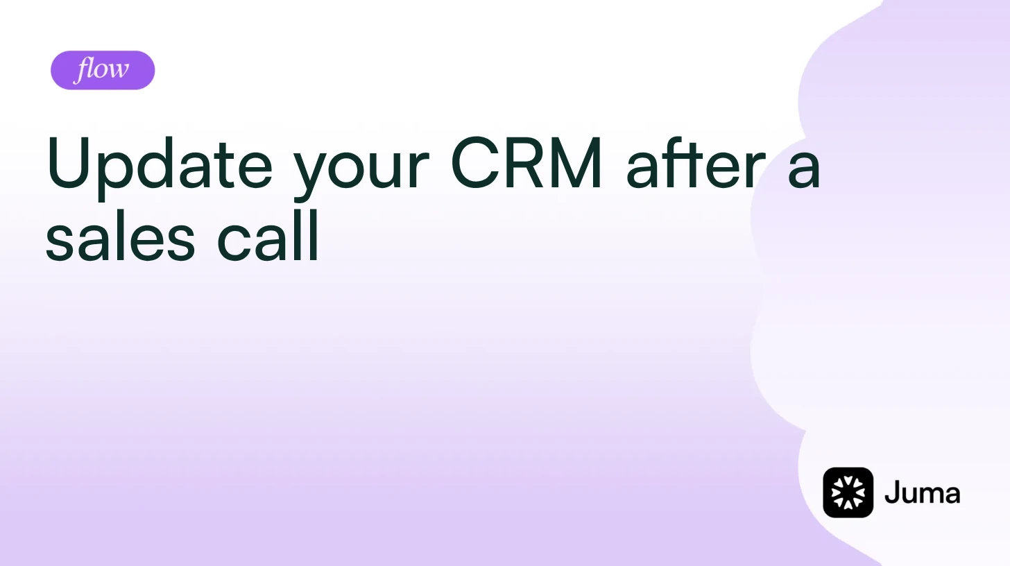 Update your CRM after a sales call