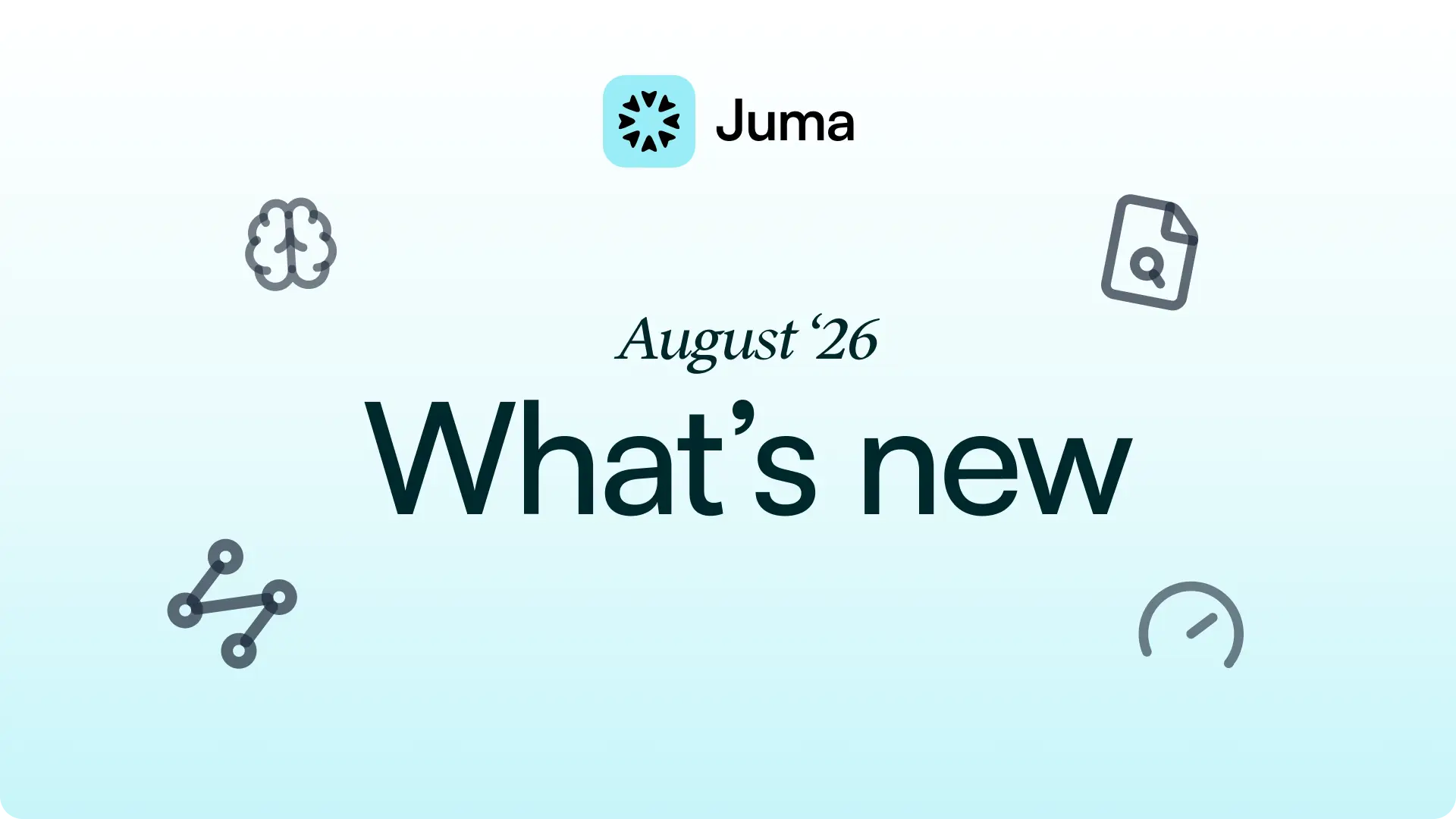 Juma product update | July '26