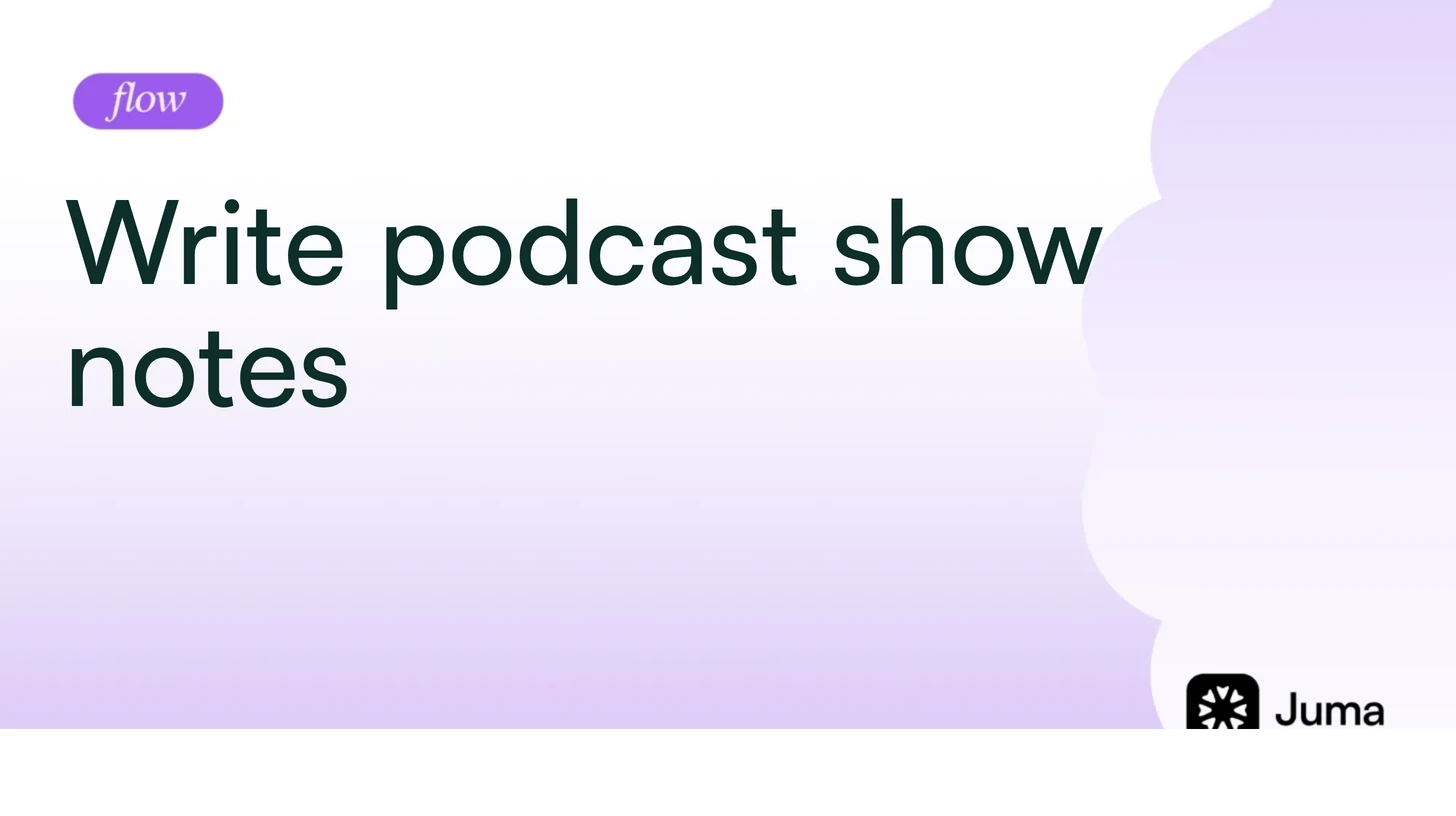 Write podcast show notes