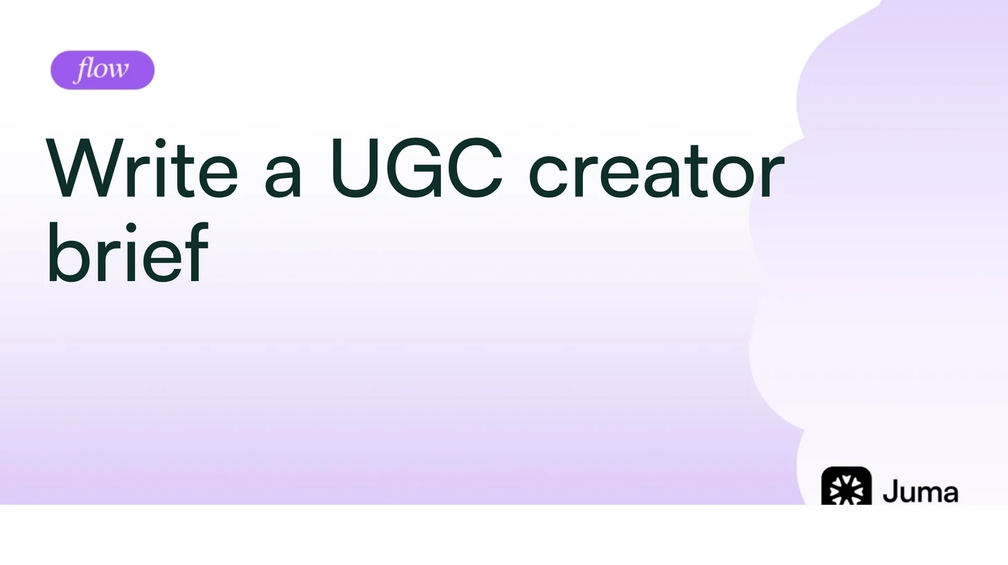 Write a UGC creator brief