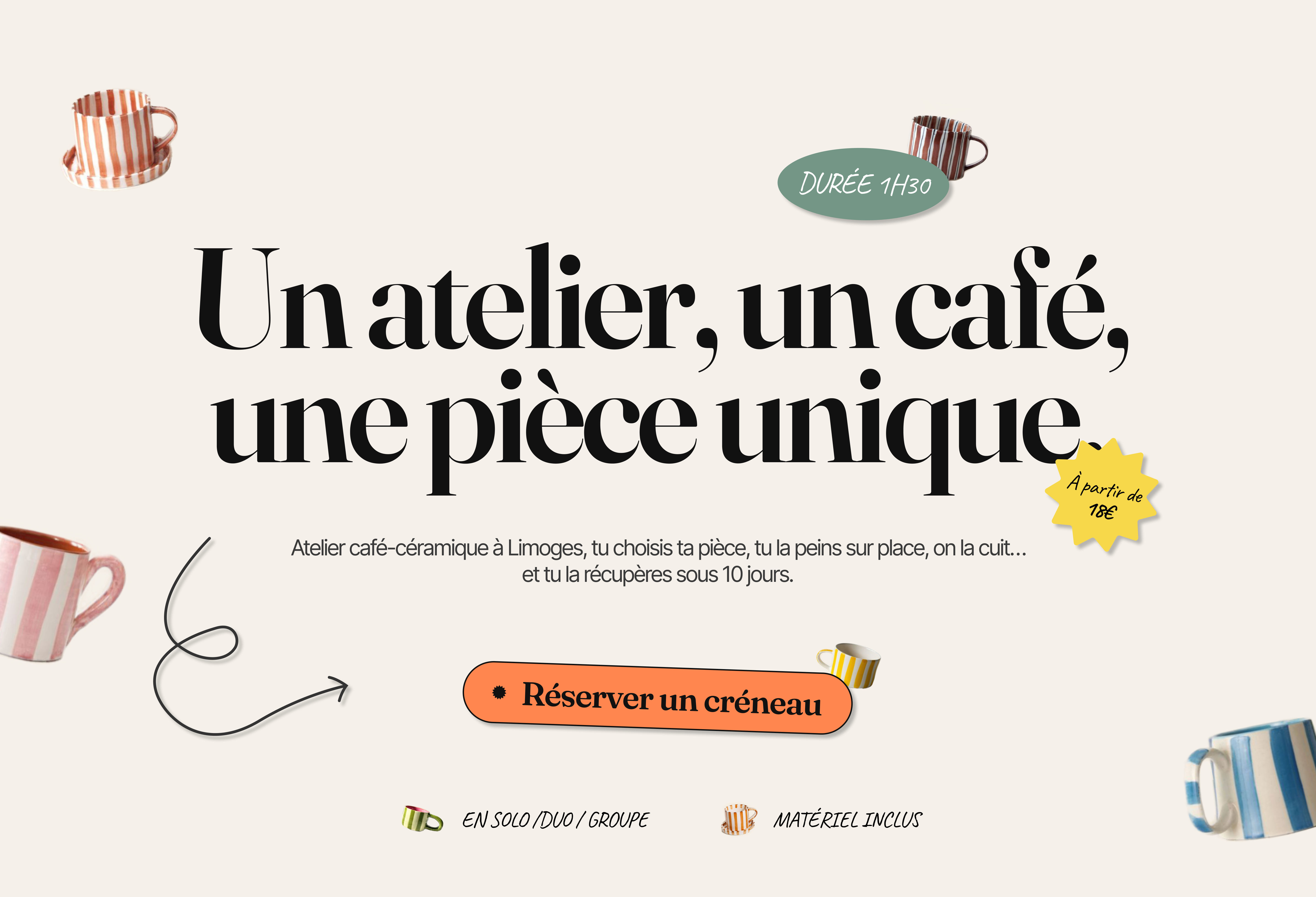 Annonce pour un atelier café-céramique à Limoges avec plusieurs tasses en céramique aux rayures colorées et un bouton orange pour réserver un créneau.