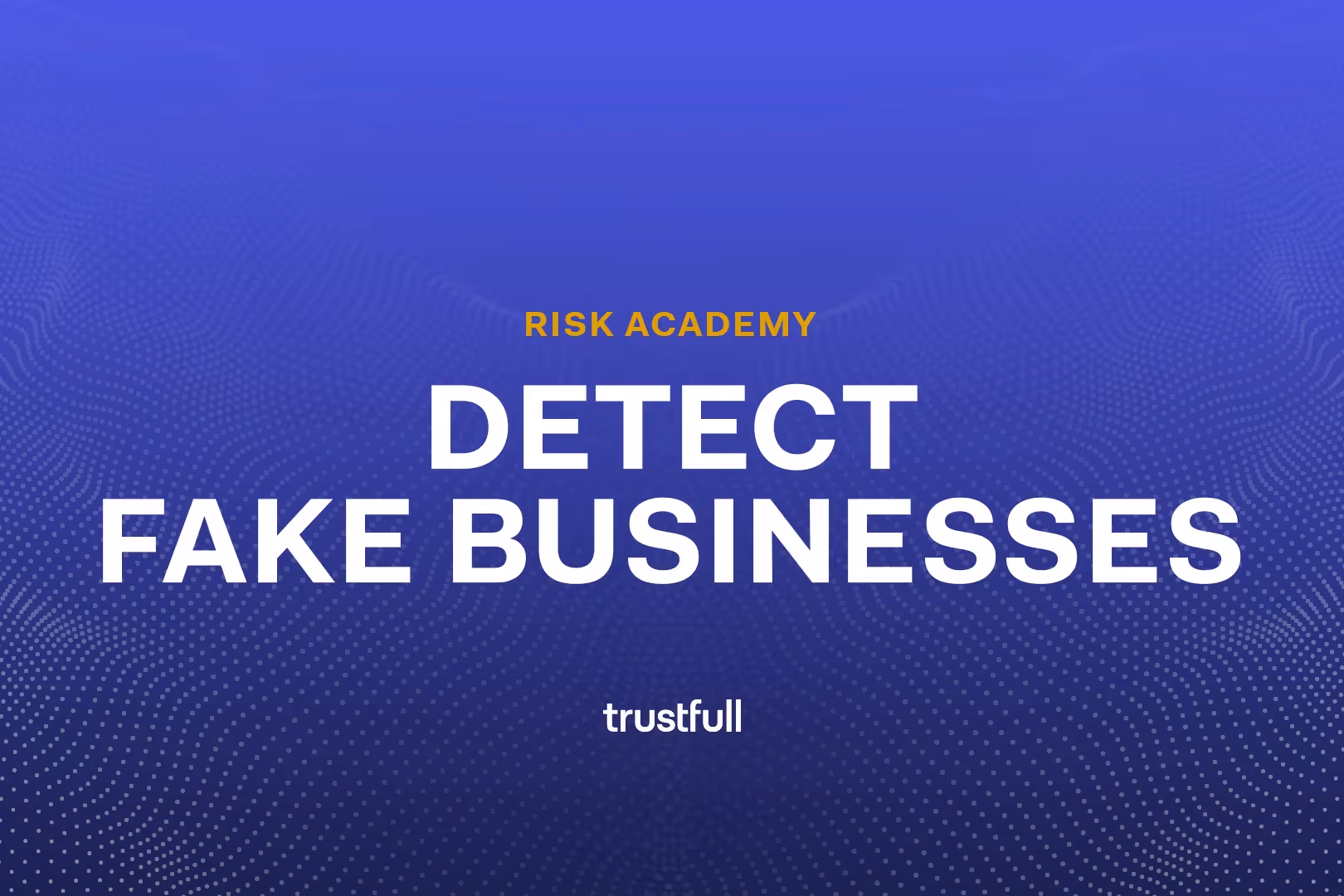 How to Detect Fake Businesses Online