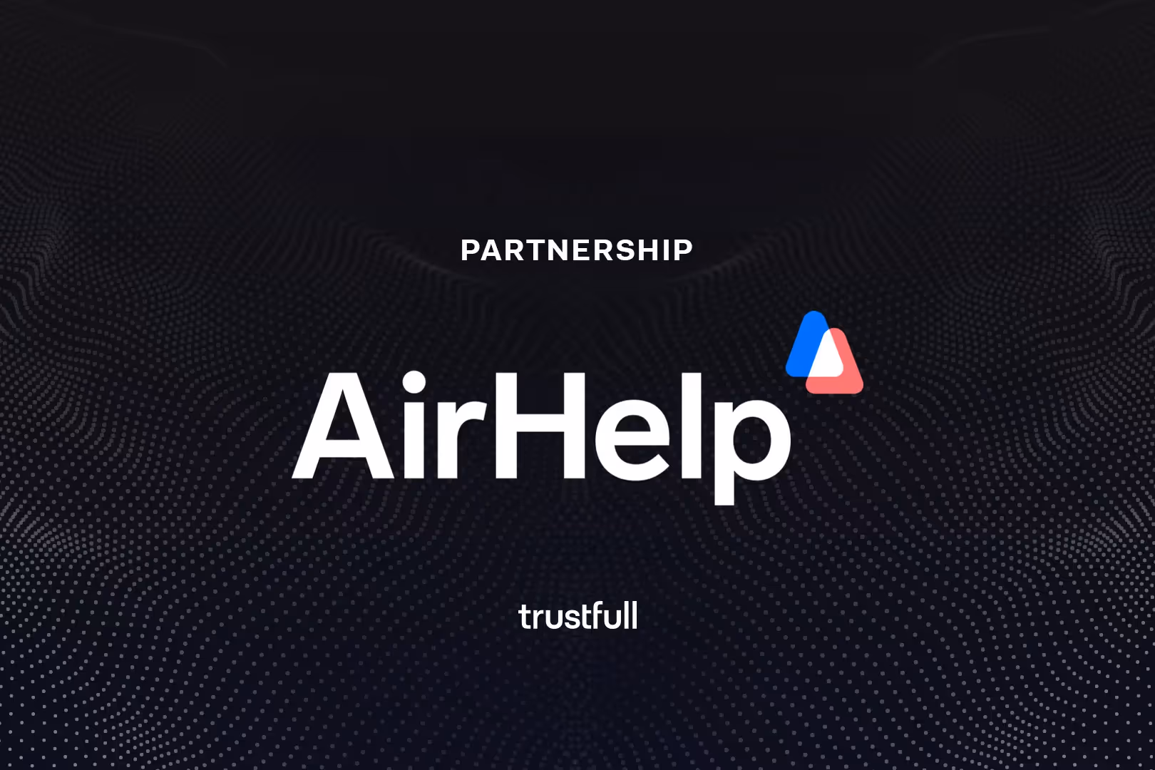 AirHelp Teams Up with Trustfull for Flight Compensation Security