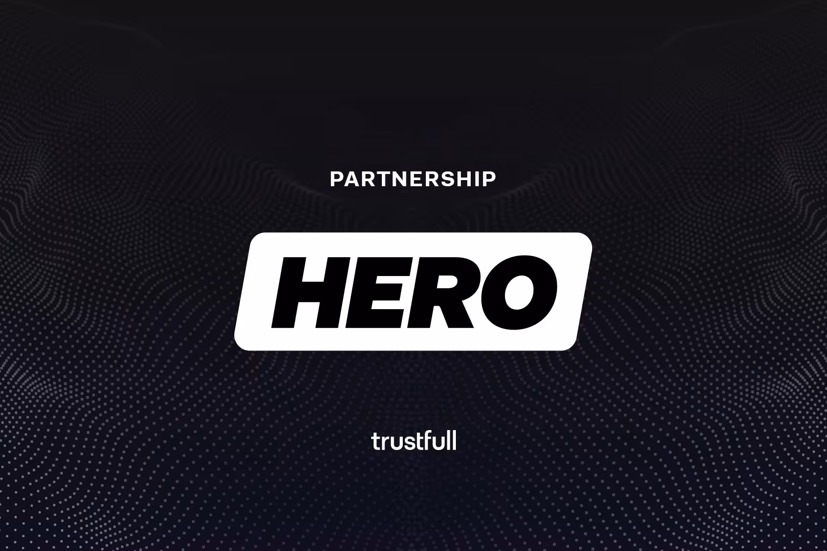Hero Partners with Trustfull to Streamline SME Onboarding and Combat Fraud