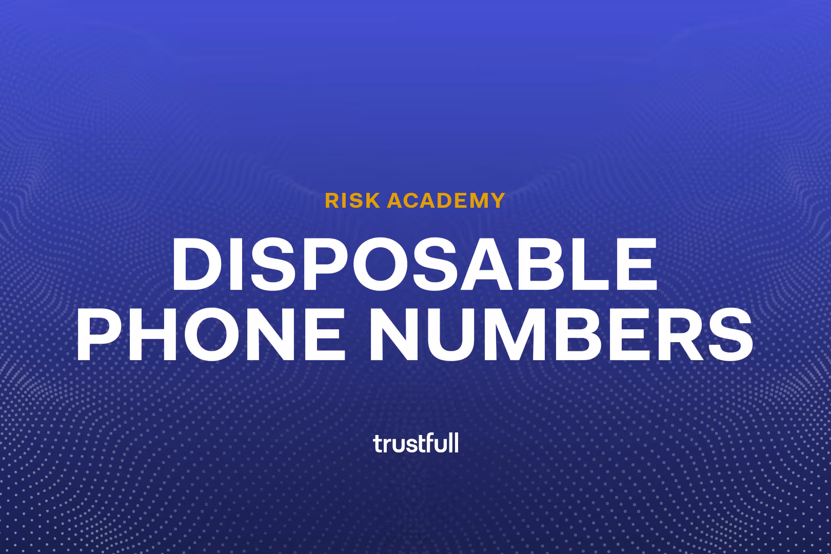 Disposable Phone Numbers: Risks and Detection