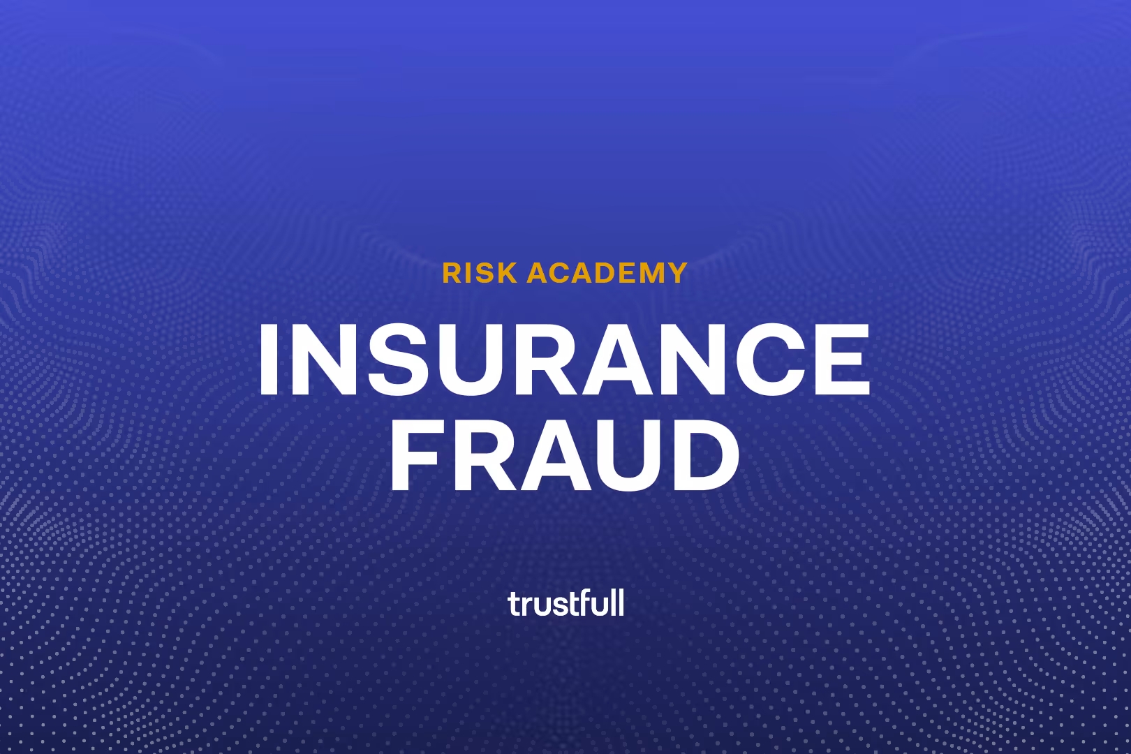 Combating Insurance Fraud: Effective Strategies for 2024