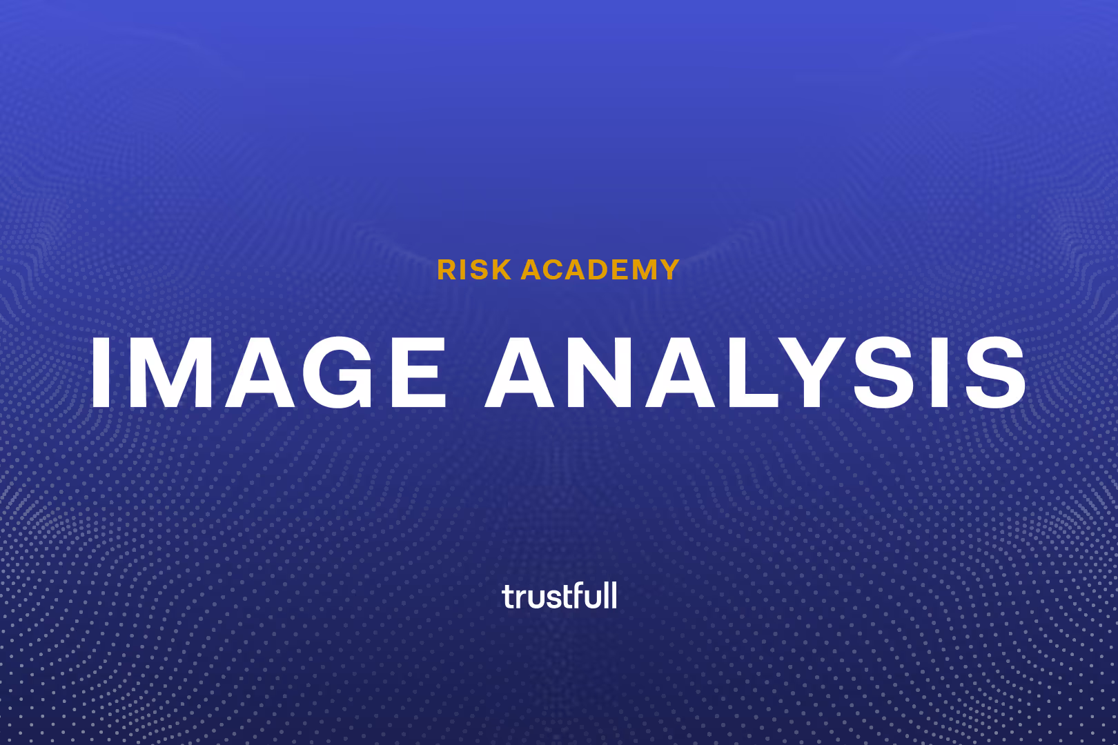 How to Use Image Analysis to Strengthen Fraud Prevention