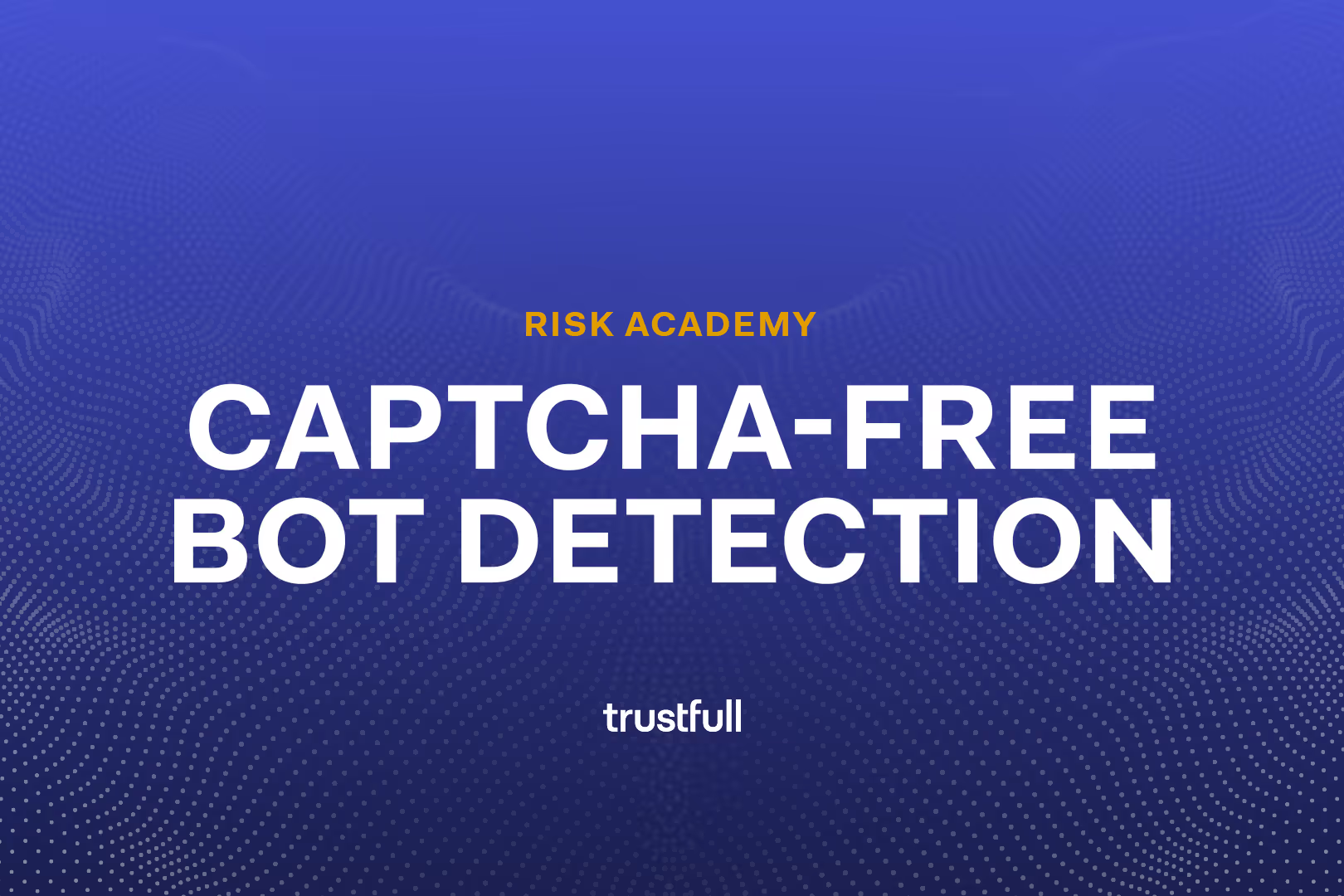 CAPTCHA-Free Bot Detection: Uncover Non-Human Behavior without Friction