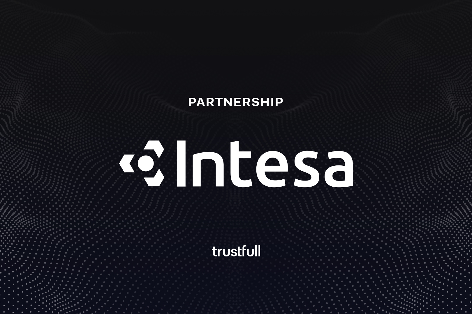 Trustfull and Intesa Set a New Standard for Secure, eIDAS 2.0 Compliant Digital Onboarding