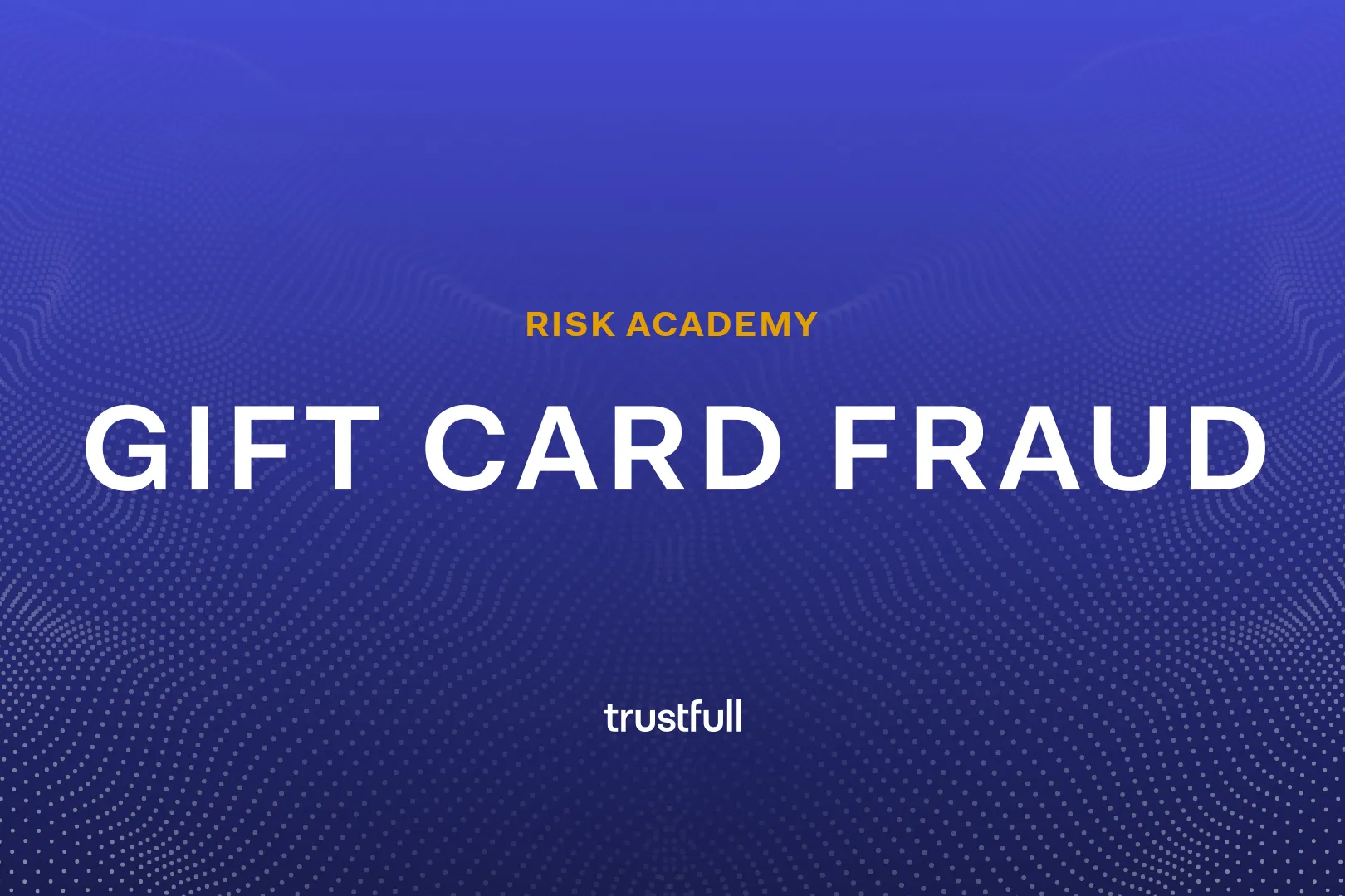 Gift card fraud: the quiet revenue leak in retail and ecommerce