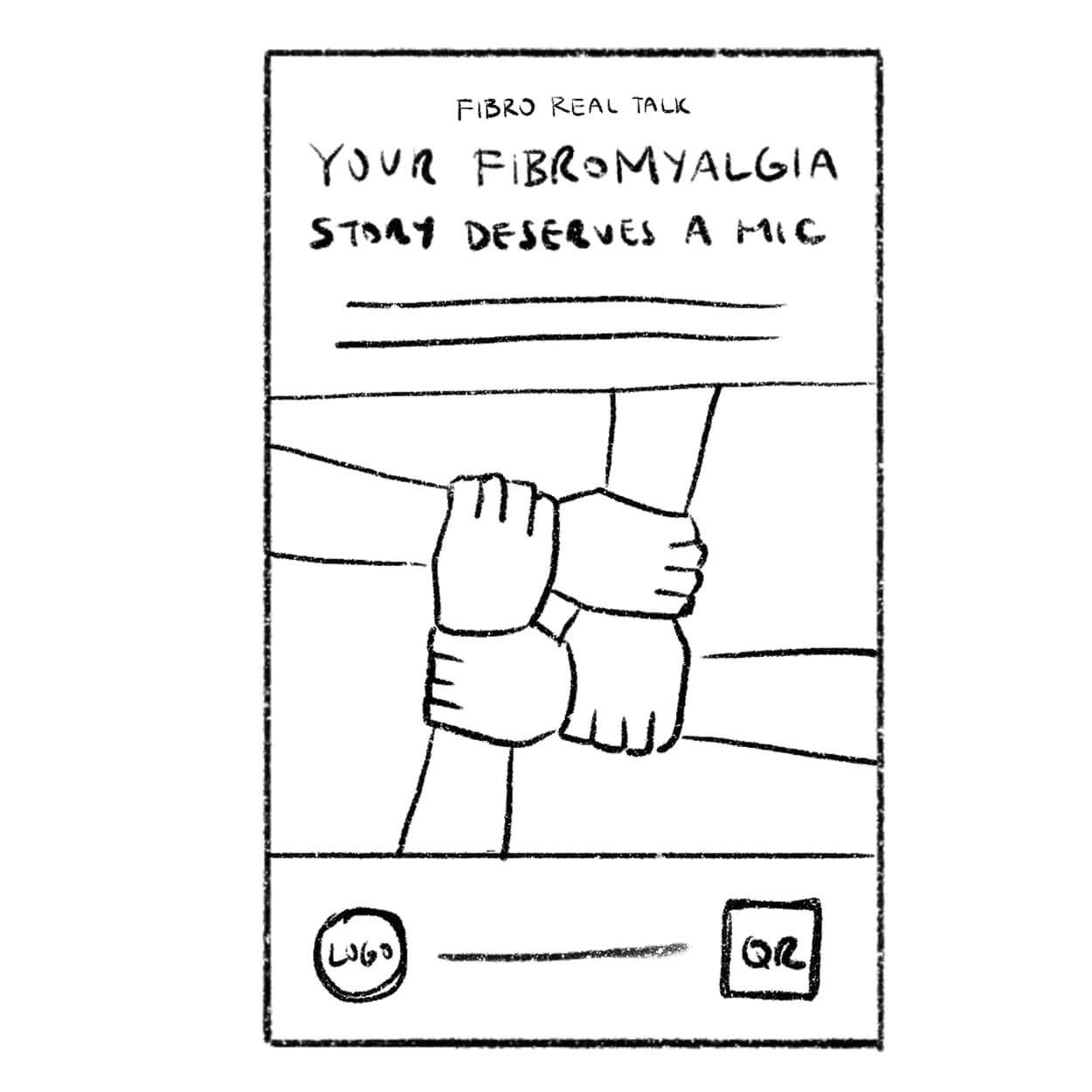 Sketch showing four hands holding each other's wrists forming a square, with text above reading 'Fibro Real Talk Your Fibromyalgia Story Deserves a Mic.'