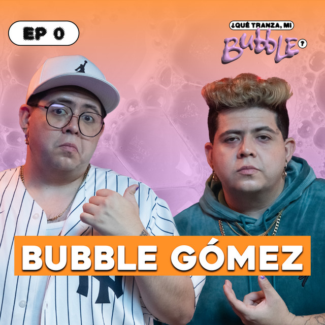 ¿Qué tranza mi Bubble?