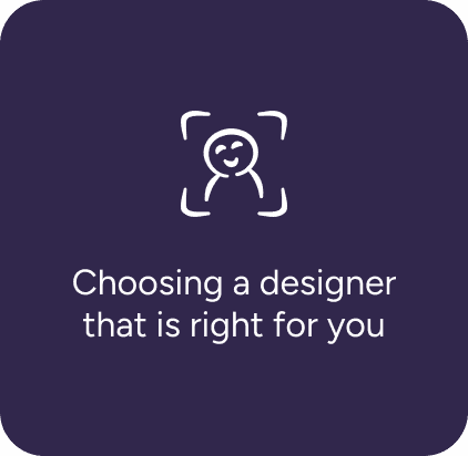 Choosing a designer that is right for you