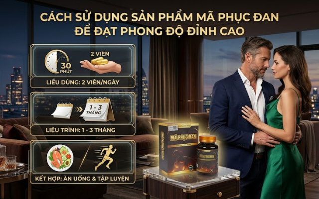 Cách sử dụng sản phẩm Mã Phục Đan để đạt phong độ đỉnh cao