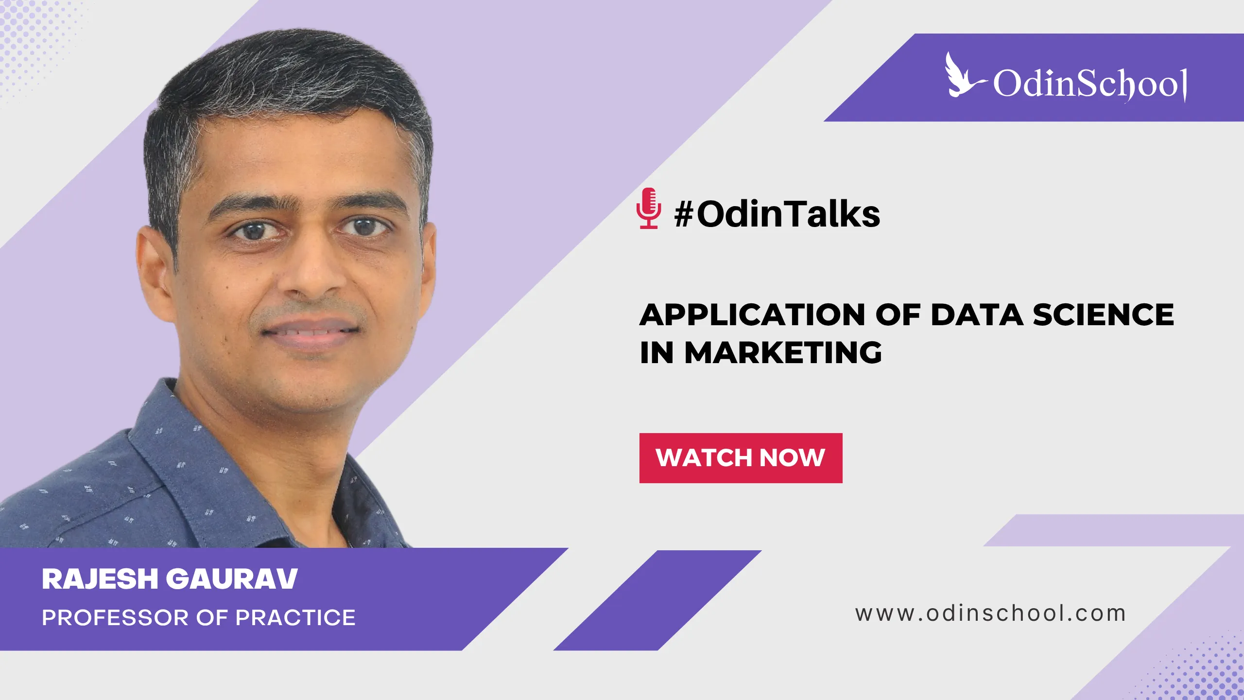 Portrait of Rajesh Gaurav, Professor of Practice, promoting OdinTalks on the application of data science in marketing with a Watch Now button and OdinSchool logo.