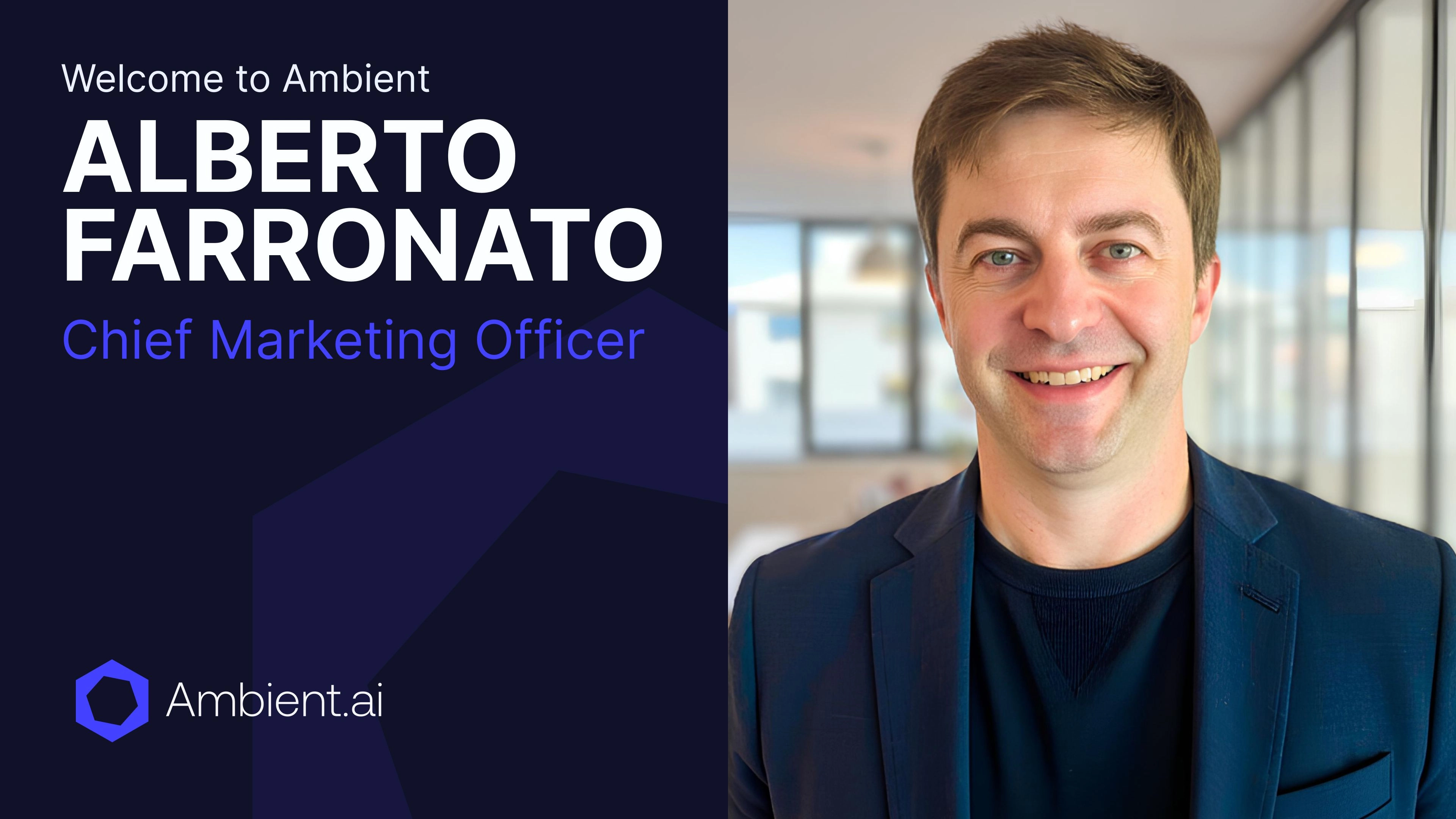 Alberto Farronato - CMO, Ambient.ai