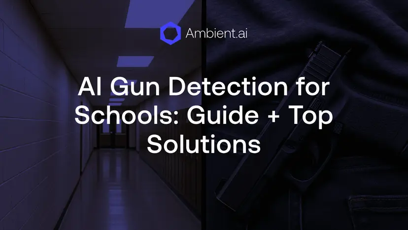 hero image that says "ai gun detection for schools: guide + top solutions"