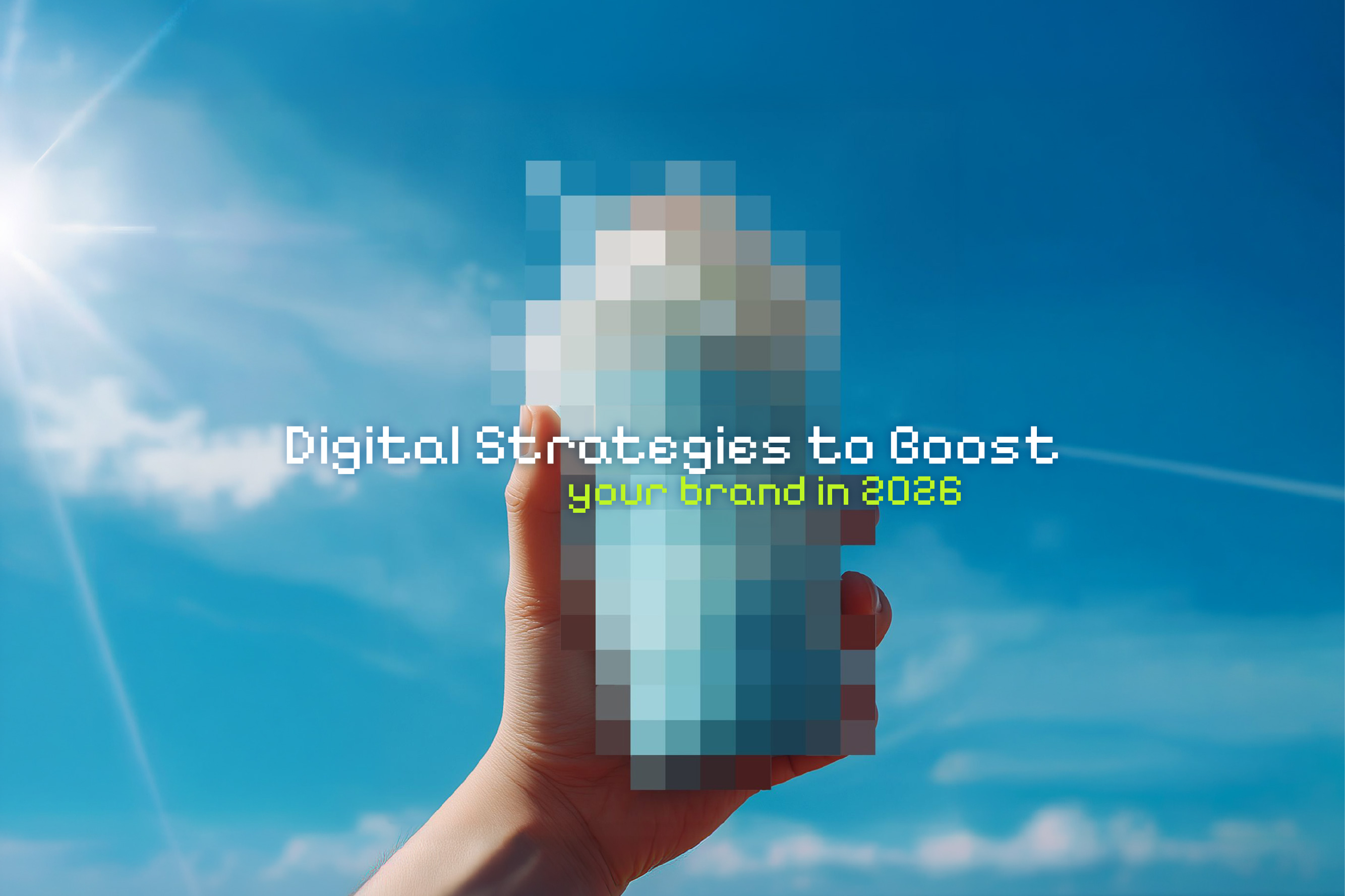 Digital Strategies to Boost Your Brand in 2026