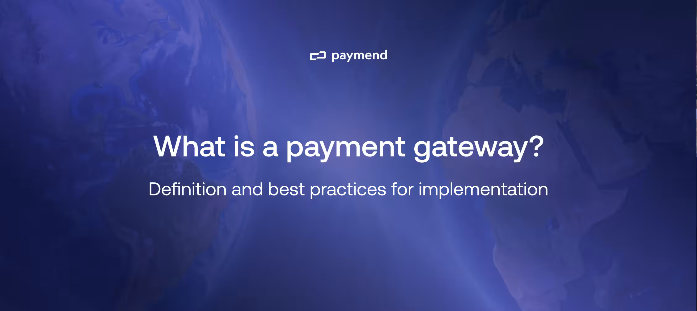 What is a payment gateway? Definition and best practices for implementation
