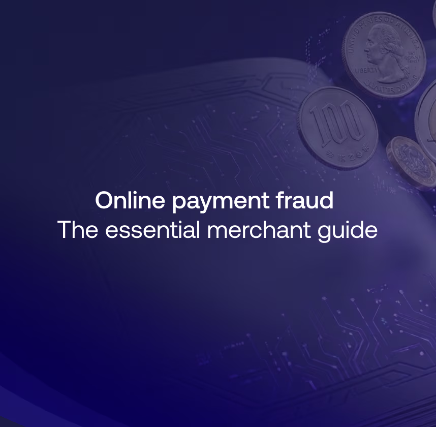 Online payment fraud: The essential merchant guide