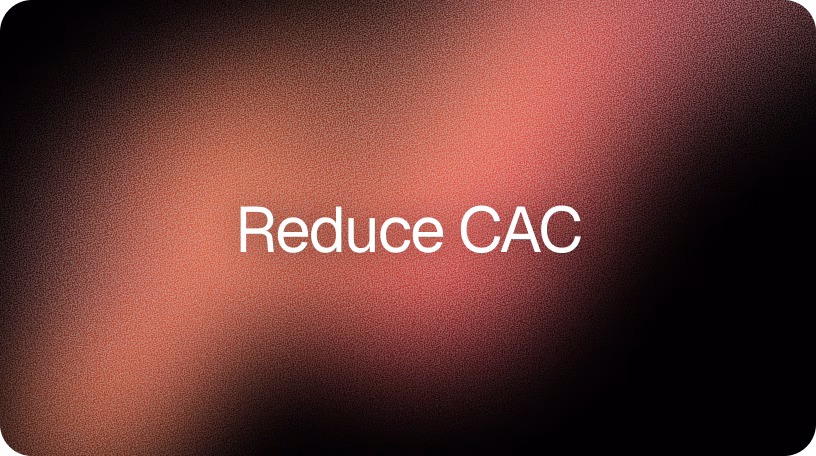 9 ways to reduce customer acquisition costs