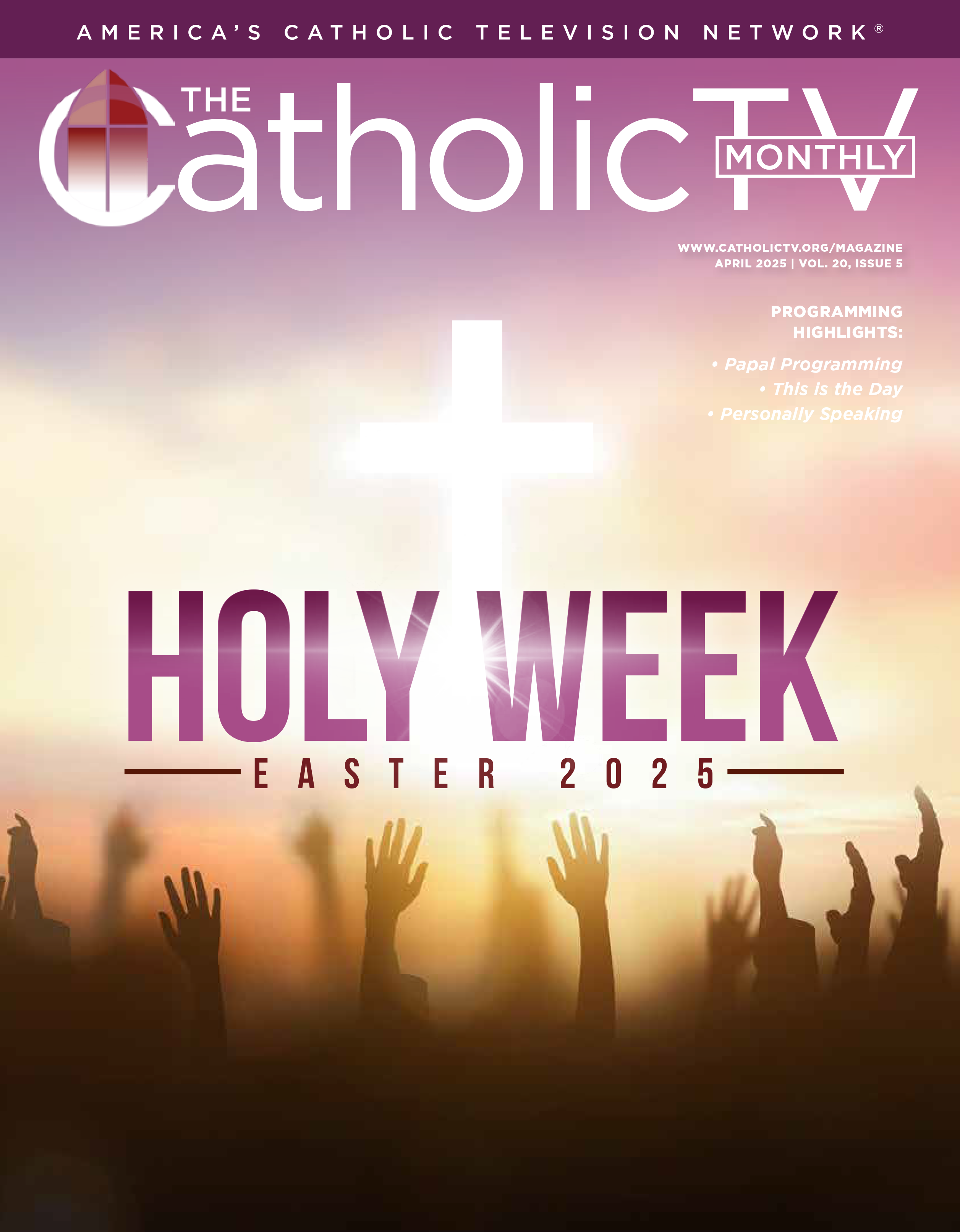 The CatholicTV Monthly Aprili 2025 issue