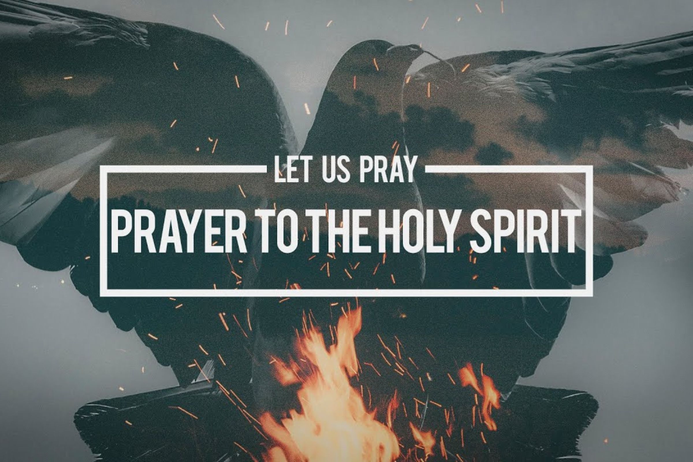 Let Us Pray: Prayer to the Holy Spirit