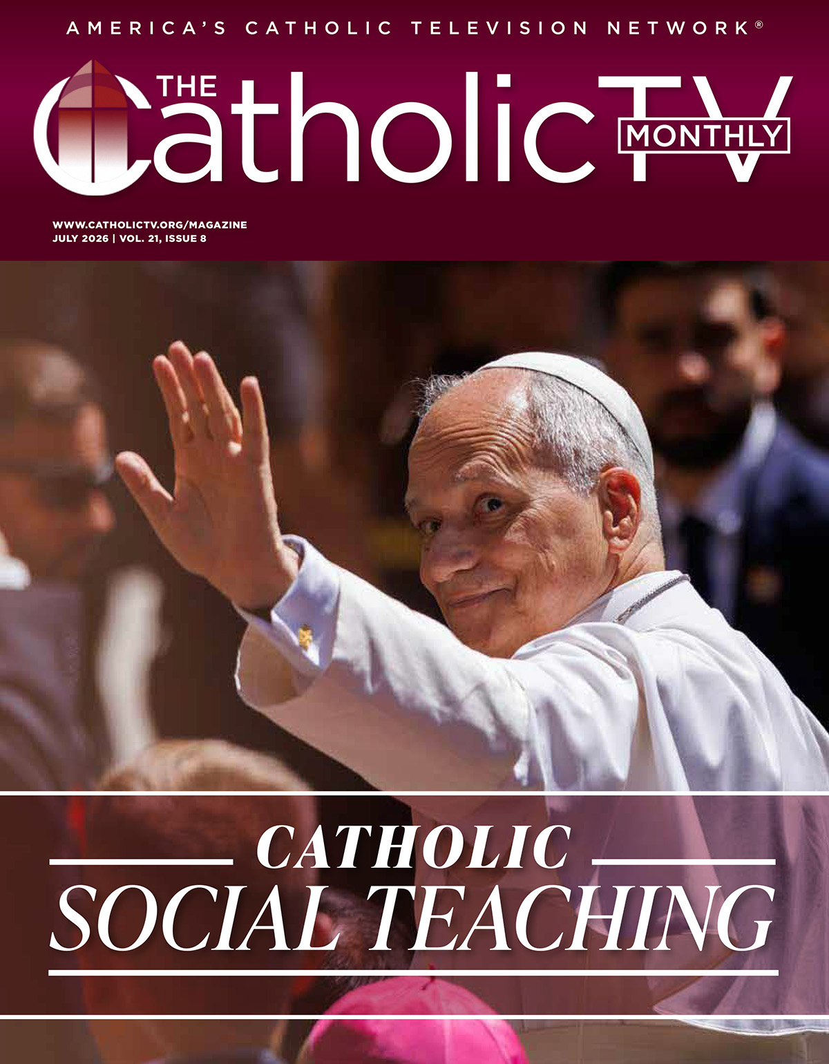 The CatholicTV Monthly July 2026 issue