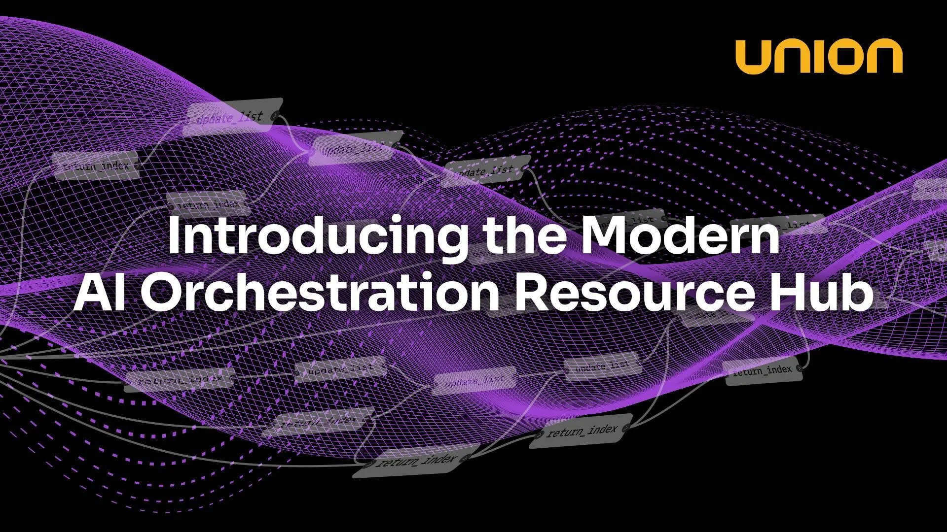 Introducing the Modern AI Orchestration Resource Hub