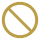 Prohibited or no entry symbol with a diagonal slash inside a circle.