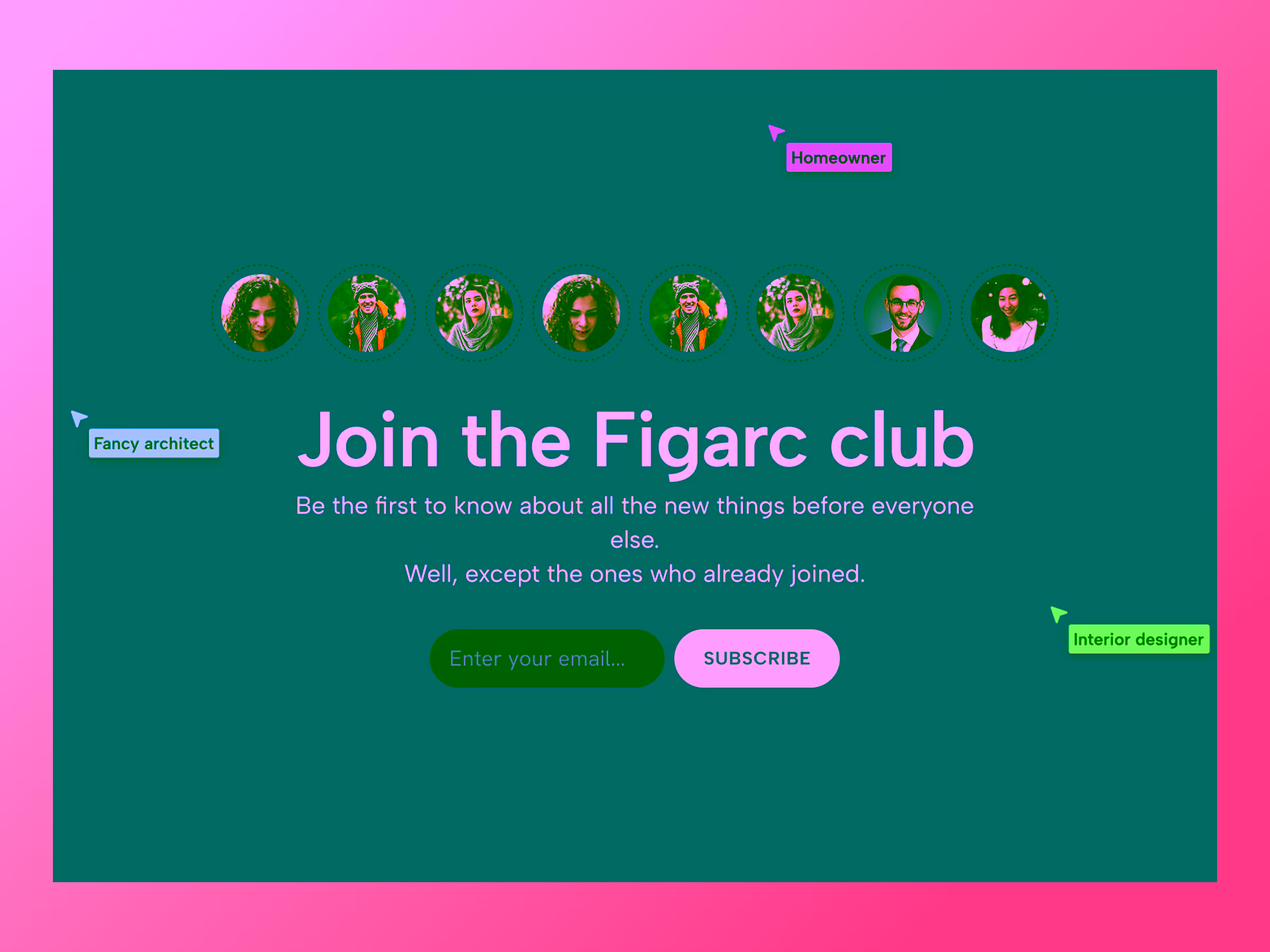 Subscription form with profile pictures and labels Fancy architect, Homeowner, and Interior designer above the text Join the Figarc club with email input and subscribe button.
