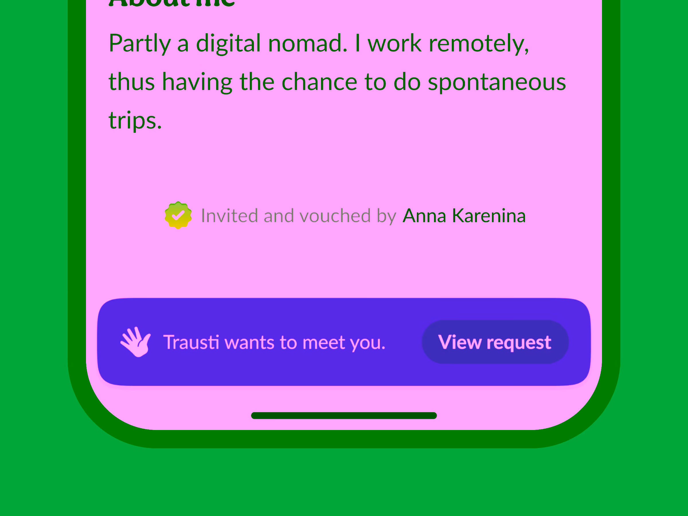 About me section stating remote digital nomad work and spontaneous trips, vouched by Anna Karenina, with a purple notification bar where Trausti wants to meet you and a View request button.