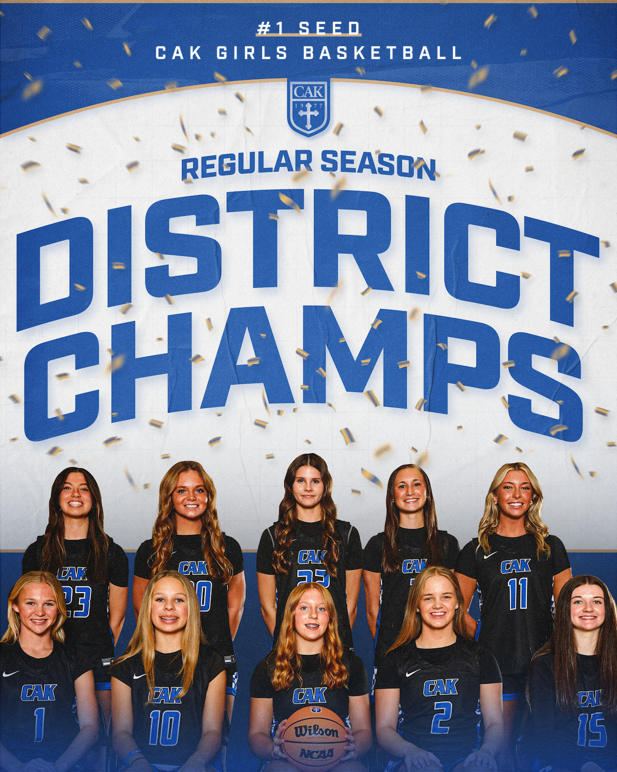 CAK girls basketball team posing under text reading '#1 Seed CAK Girls Basketball Regular Season District Champs' with confetti falling.