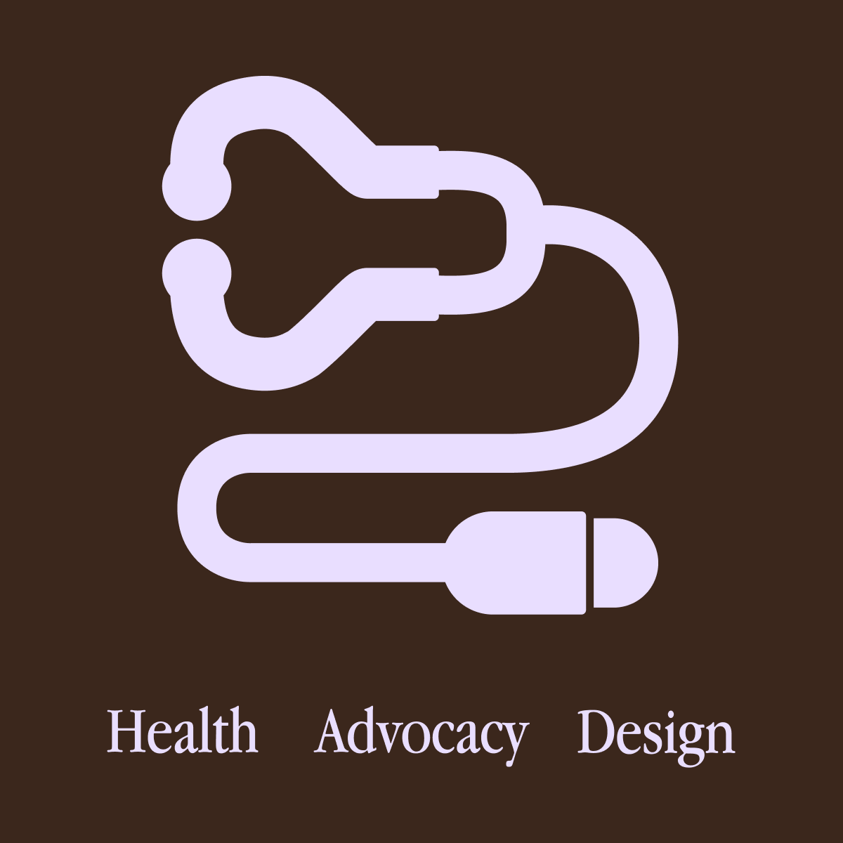 Simplified stethoscope icon above the words Health Advocacy Design on dark background.