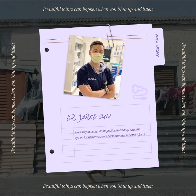 Photo of Dr. Jared Sun wearing a mask and navy scrubs with arms crossed, on a light purple note paper asking about designing emergency response systems for under-resourced South African communities, over a background of a rustic building.