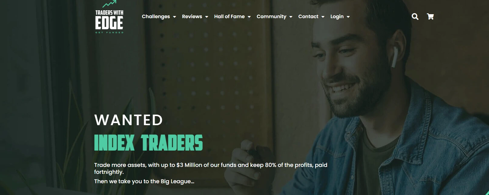 Homepage hero section for Traders With Edge featuring the headline ‘Wanted: Index Traders,’ highlighting funded trading opportunities, high profit splits and an image of a trader working at a desk