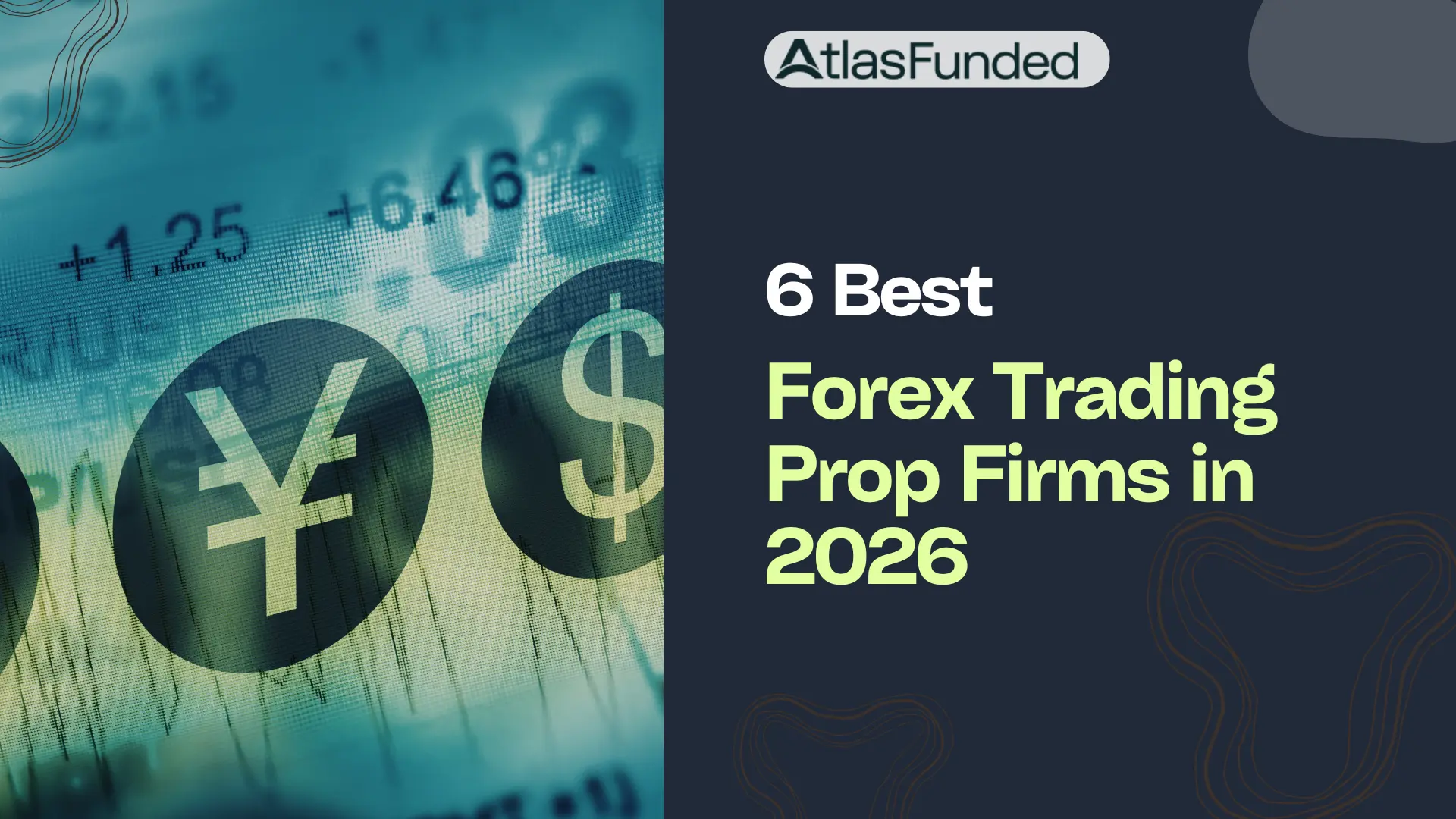 6 Best Forex Trading Prop Firms in 2026