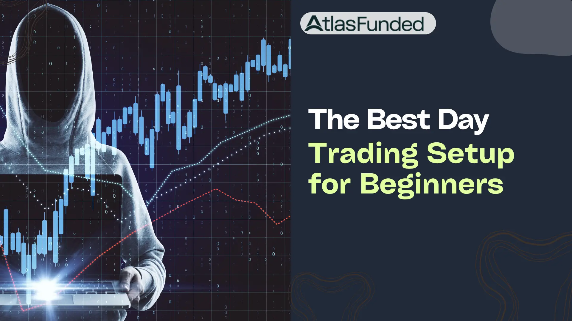 The Best Day Trading Setup for Beginners